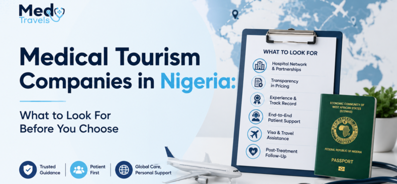 Medical Tourism Companies in Nigeria: What to Look For Before You Choose